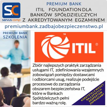 SZKOLENIE ITIL FOUNDATION DLA BANKÓW SPÓŁDZIELCZYCH Z AKREDYTOWANYM EGZAMINEM Servus Comp