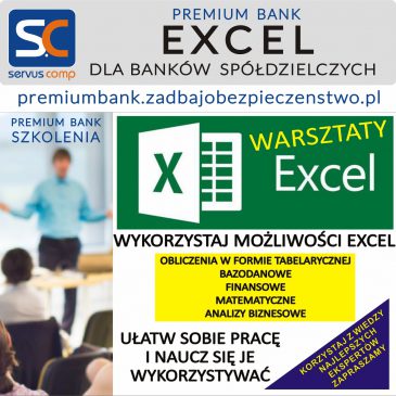 JAK EFEKTYWNIE WYKORZYSTAĆ MS EXCEL W CODZIENNEJ PRACY BANKU Servus Comp