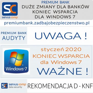 DUŻE ZMIANY DLA BANKÓW KONIEC WSPARCIA MS WINDOWS 7 Servus Comp