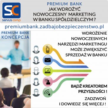 JAK WDROŻYĆ NOWOCZESNY MARKETING W BANKU SPÓŁDZIELCZYM Servus Comp