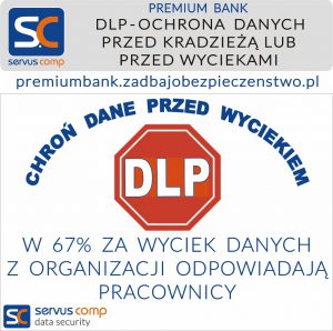 DLP - OCHRONA DANYCH PRZED KRADZIEŻĄ LUB WYCIEKIEM Servus Comp