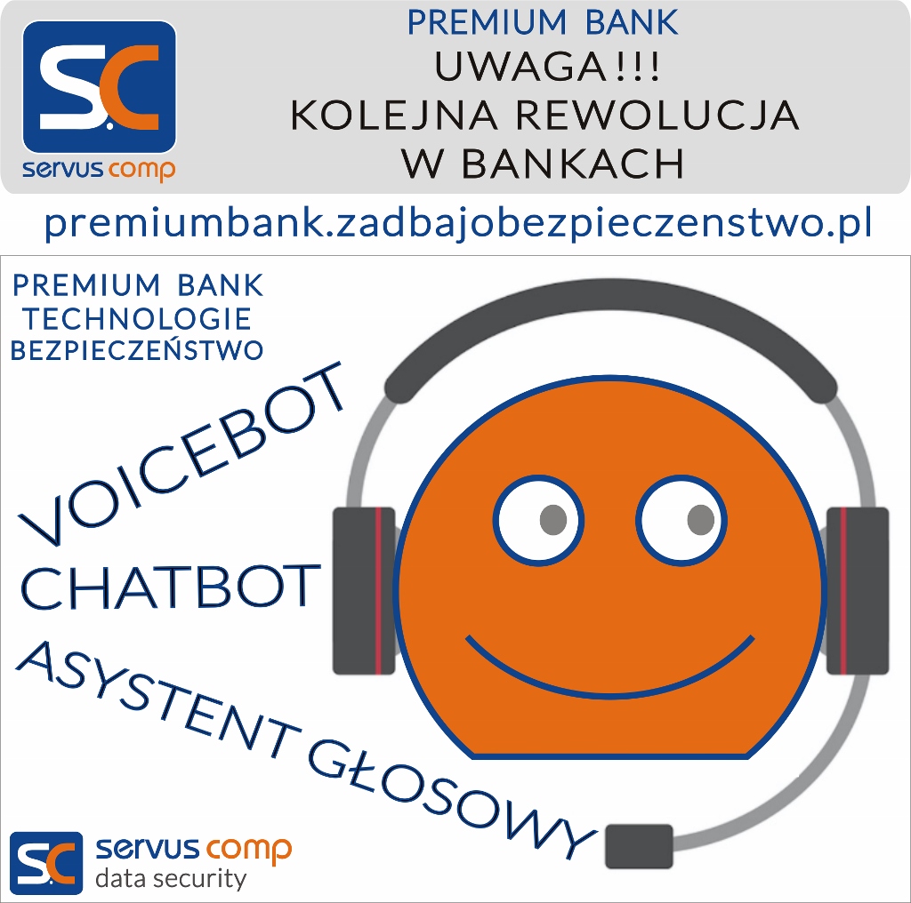 UWAGA KOLEJNA REWOLUCJA ASYSTENT GŁOSOWY VOICEBOT CHATBOT Servus Comp