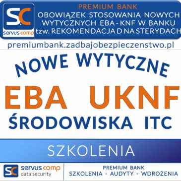 OBOWIĄZEK STOSOWANIA NOWYCH WYTYCZNYCH EBA KNF W BANKU tzw. REKOMENDACJA D NA STERYDACH