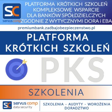 PLATFORMA KRÓTKICH SZKOLEŃ KOMPLEKSOWE WSPARCIE DLA BANKÓW SPÓŁDZEILCZYCH ZGODNIE Z WYTYCZNYMI DORA i EBA