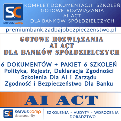 GOTOWE ROZWIĄZANIE AI ACT DLA BANKÓW SPÓŁDZIELCZYCH KOMPLET DOKUMENTACJI OD SERVUS COMP