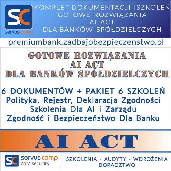 GOTOWE ROZWIĄZANIE AI ACT DLA BANKÓW SPÓŁDZIELCZYCH KOMPLET DOKUMENTACJI OD SERVUS COMP