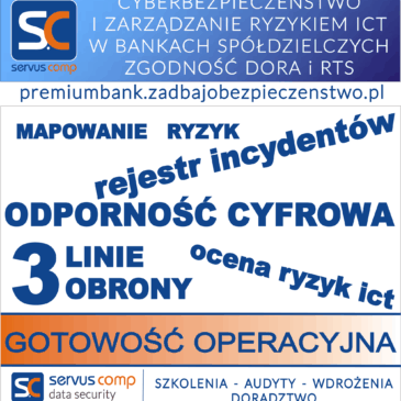 CYBERBEZPIECZEŃSTWO I ZARZĄDZANIE RYZKIEM ICT W BANKACH SPÓŁDZIELCZYCH ZGODNOŚC DORA I RTS