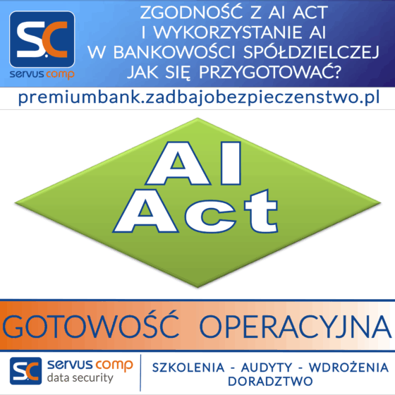 ZGODNOŚĆ Z AI ACT I WYKORZYSTANIE AI W BANKOWOŚCI SPÓŁDZIELCZEJ JAK SIĘ PRZYGOTOWAĆ