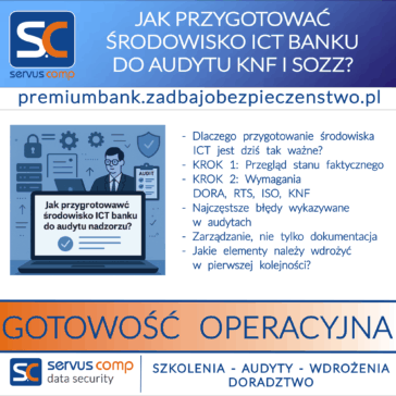 JAK PRZYGOTOWAĆ ŚRODOWISKO ICT BANKU DO AUDYTU KNF I SOZZ