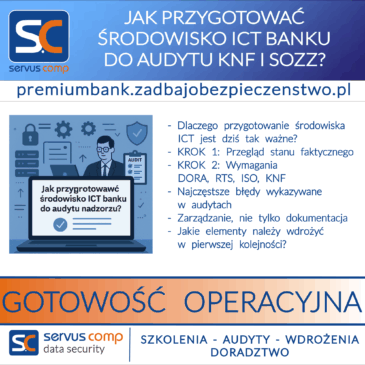 JAK PRZYGOTOWAĆ ŚRODOWISKO ICT BANKU DO AUDYTU KNF I SOZZ