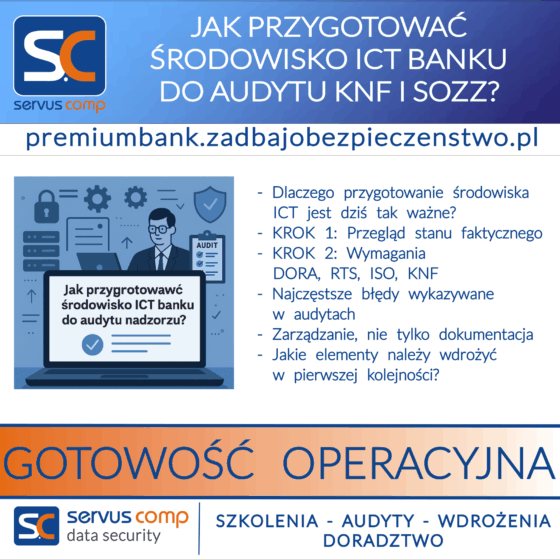 JAK PRZYGOTOWAĆ ŚRODOWISKO ICT BANKU DO AUDYTU KNF I SOZZ