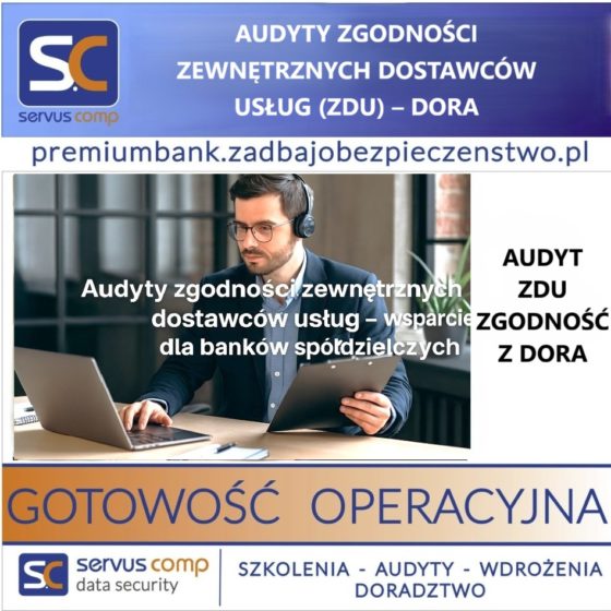 AUDYTY ZGODNOŚCI ZEWNĘTRZNYCH DOSTAWCÓW USŁUG (ZDU) – DORA