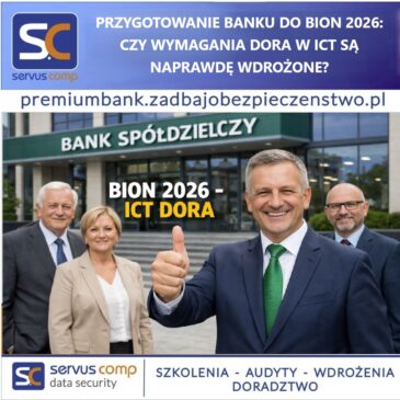 PRZYGOTOWANIE BANKU DO BION 2026 CZY WYMAGANIA DORA W ICT SĄ NAPRAWDĘ WDROŻONE