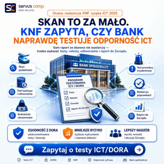 Skan to za mało. KNF zapyta, czy Bank naprawdę testuje odporność ICT Testowanie operacyjnej odporności cyfrowej po ocenie KNF ryzyka ICT za 2025 r.